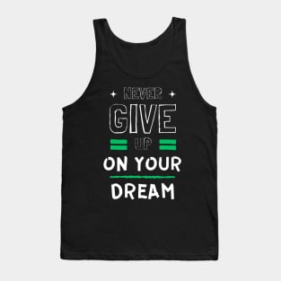 chase your dreams Tank Top